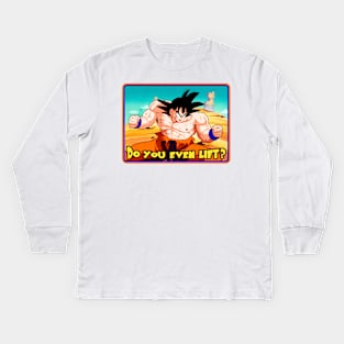 Do You Even Lift? Kids Long Sleeve T-Shirt